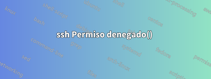 ssh Permiso denegado()