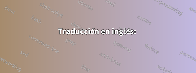 Traducción en inglés: