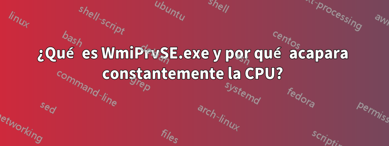 ¿Qué es WmiPrvSE.exe y por qué acapara constantemente la CPU?