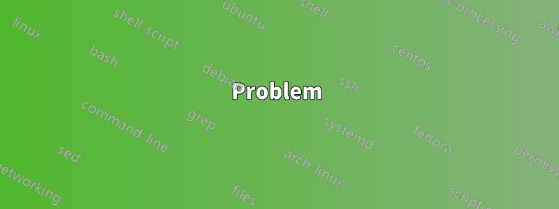 Problem
