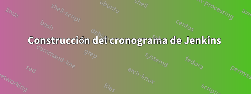 Construcción del cronograma de Jenkins