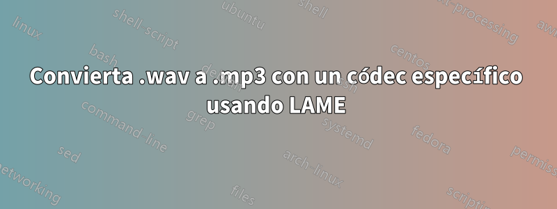 Convierta .wav a .mp3 con un códec específico usando LAME