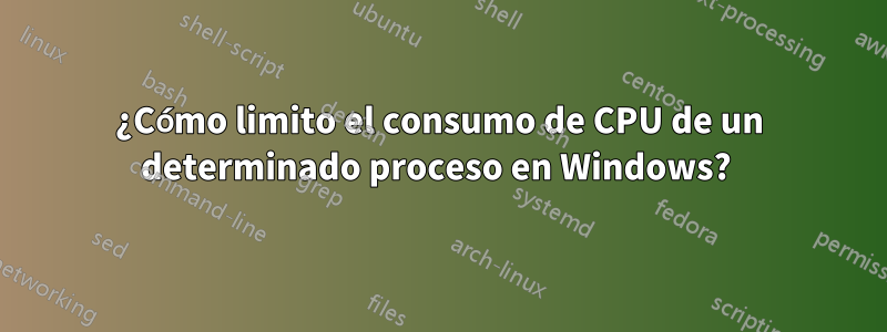 ¿Cómo limito el consumo de CPU de un determinado proceso en Windows? 