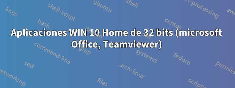 Aplicaciones WIN 10 Home de 32 bits (microsoft Office, Teamviewer)