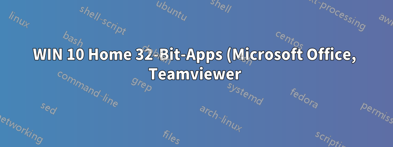 WIN 10 Home 32-Bit-Apps (Microsoft Office, Teamviewer)