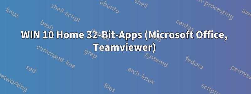 WIN 10 Home 32-Bit-Apps (Microsoft Office, Teamviewer)