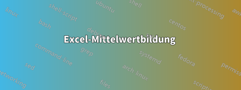 Excel-Mittelwertbildung