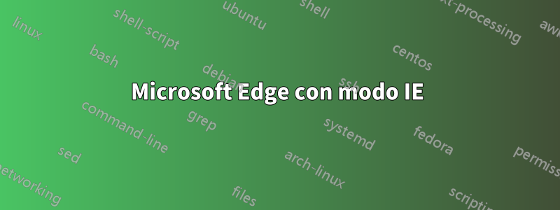 Microsoft Edge con modo IE