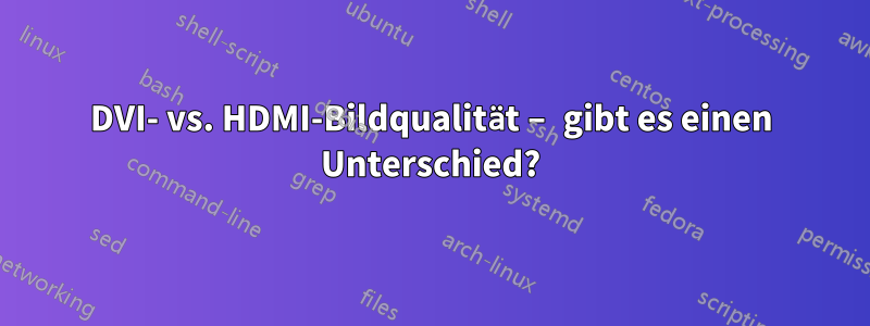 DVI- vs. HDMI-Bildqualität – gibt es einen Unterschied?