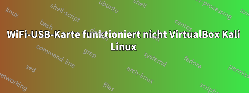 WiFi-USB-Karte funktioniert nicht VirtualBox Kali Linux