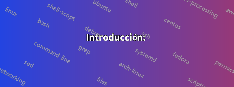 Introducción: