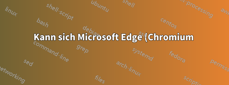 Kann sich Microsoft Edge (Chromium) mithilfe eingeschränkter Benutzerkonten selbst auf dem neuesten Stand halten?