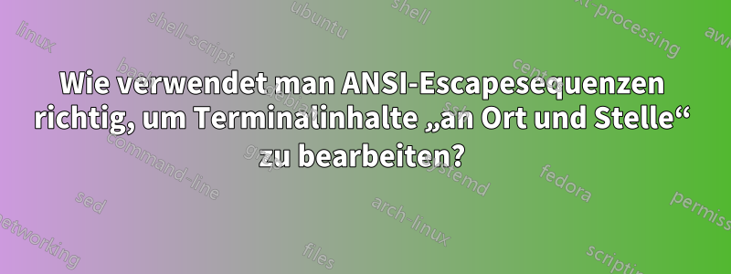 Wie verwendet man ANSI-Escapesequenzen richtig, um Terminalinhalte „an ...