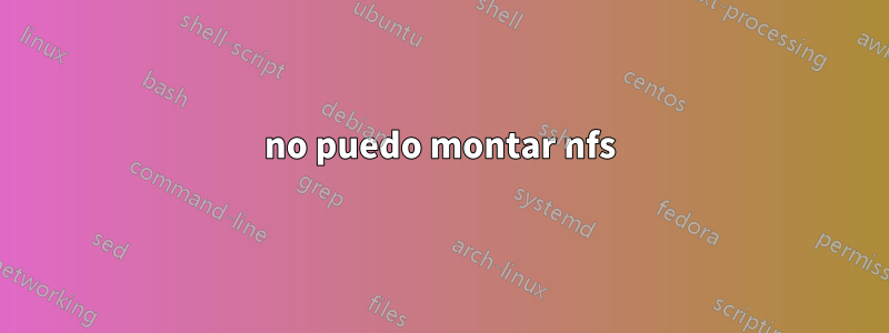 no puedo montar nfs