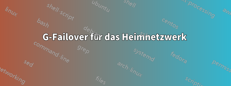 4G-Failover für das Heimnetzwerk