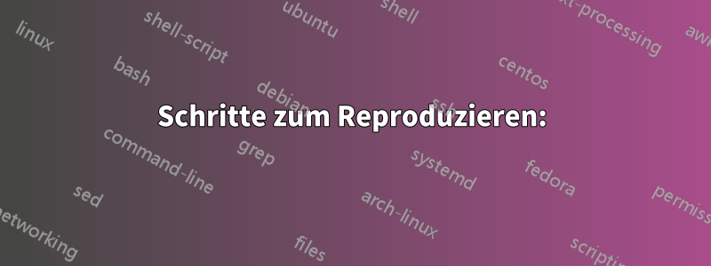 Schritte zum Reproduzieren: