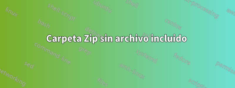 Carpeta Zip sin archivo incluido