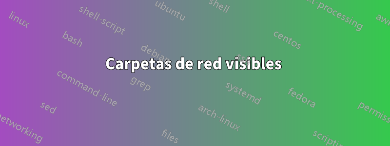 Carpetas de red visibles