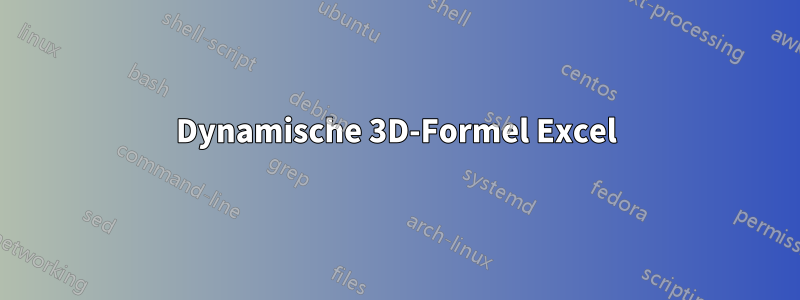 Dynamische 3D-Formel Excel