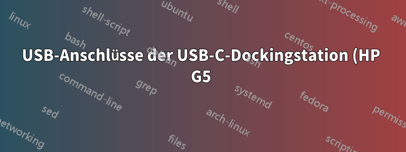 USB-Anschlüsse der USB-C-Dockingstation (HP G5) funktionieren nicht mehr, wenn sie aus- und wieder eingesteckt werden
