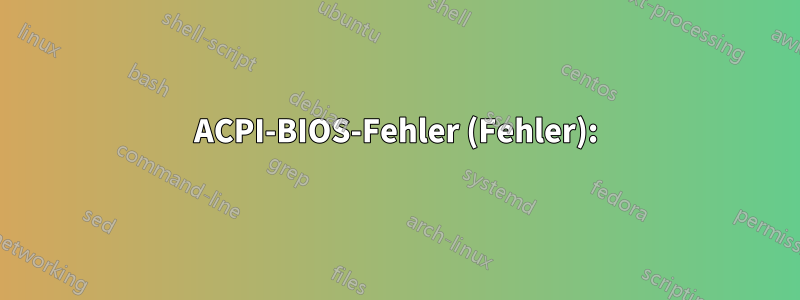 ACPI-BIOS-Fehler (Fehler):