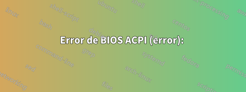 Error de BIOS ACPI (error):