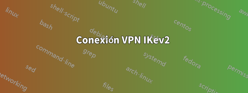 Conexión VPN IKev2