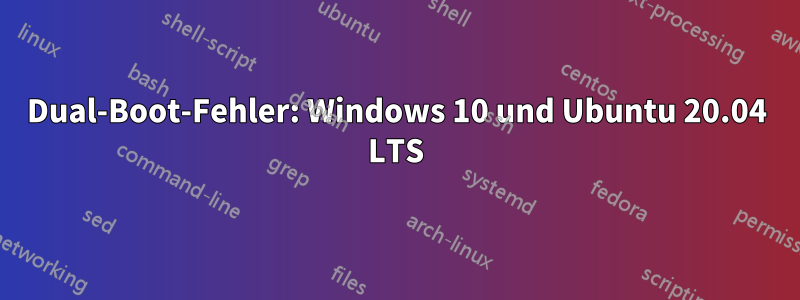 Dual-Boot-Fehler: Windows 10 und Ubuntu 20.04 LTS