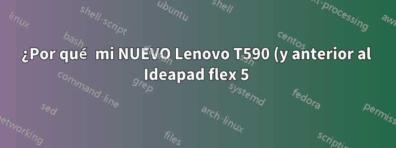 ¿Por qué mi NUEVO Lenovo T590 (y anterior al Ideapad flex 5) se agota cuando todavía le queda algo de batería?
