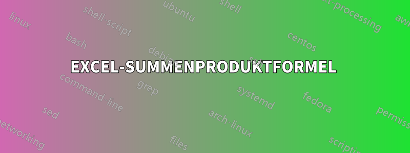 EXCEL-SUMMENPRODUKTFORMEL