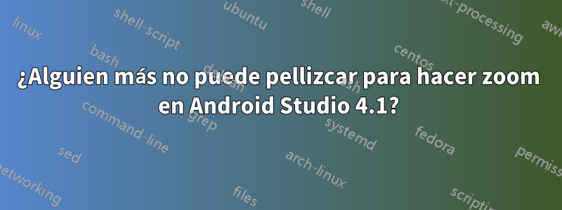 ¿Alguien más no puede pellizcar para hacer zoom en Android Studio 4.1?