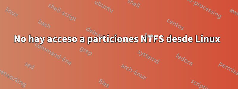 No hay acceso a particiones NTFS desde Linux 