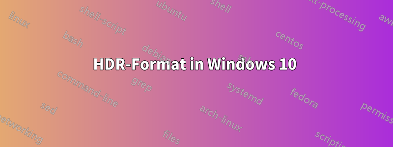 HDR-Format in Windows 10