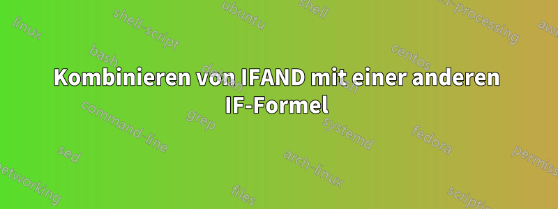 Kombinieren von IFAND mit einer anderen IF-Formel