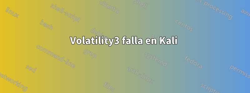 Volatility3 falla en Kali