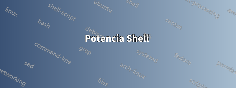 Potencia Shell