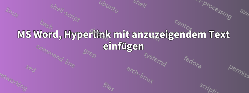 MS Word, Hyperlink mit anzuzeigendem Text einfügen