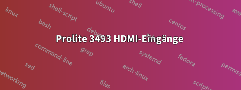 Prolite 3493 HDMI-Eingänge