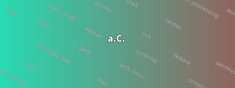 a.C.