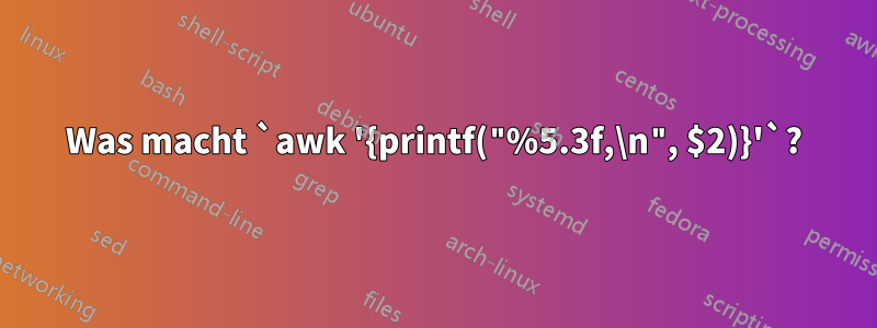 Was macht `awk '{printf("%5.3f,\n", $2)}'`?
