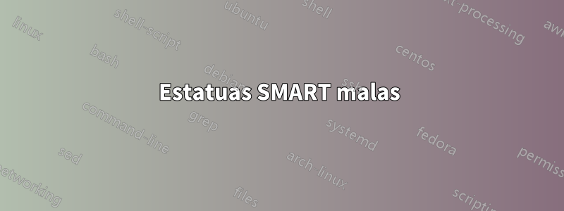 Estatuas SMART malas