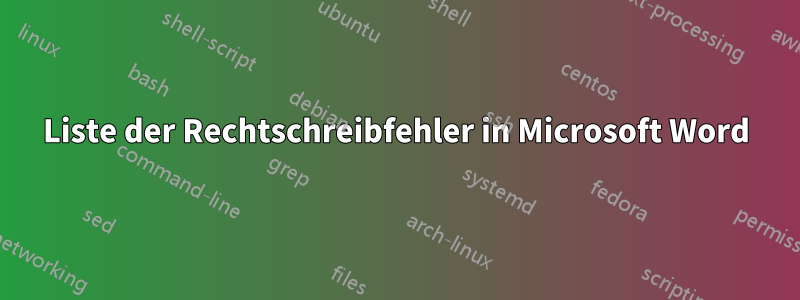 Liste der Rechtschreibfehler in Microsoft Word