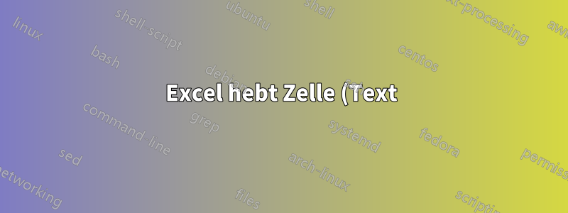 Excel hebt Zelle (Text) hervor, die einer von mehreren anderen Zellen entspricht