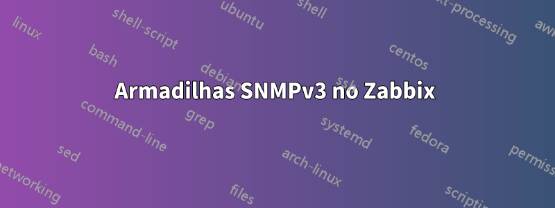 Armadilhas SNMPv3 no Zabbix