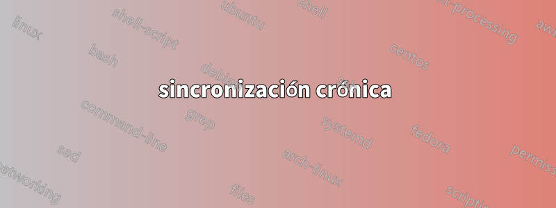 sincronización crónica