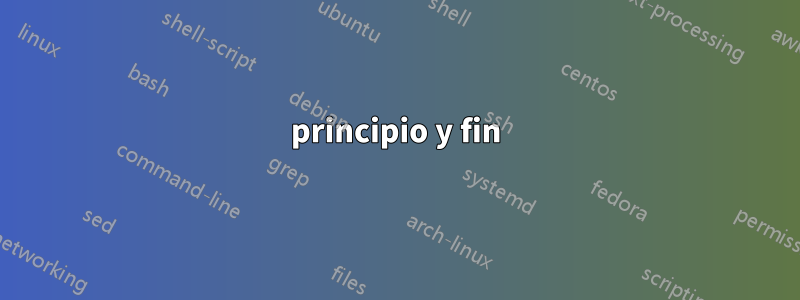 principio y fin