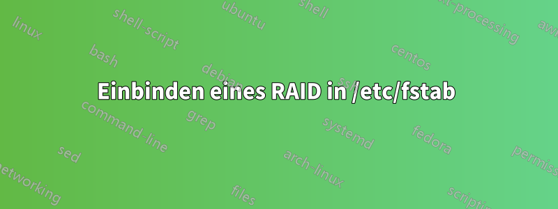 Einbinden eines RAID in /etc/fstab