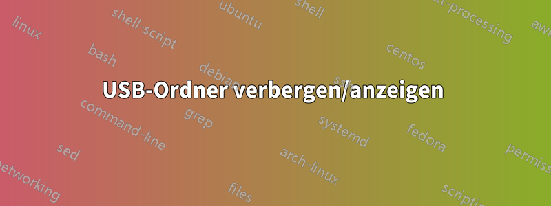 USB-Ordner verbergen/anzeigen