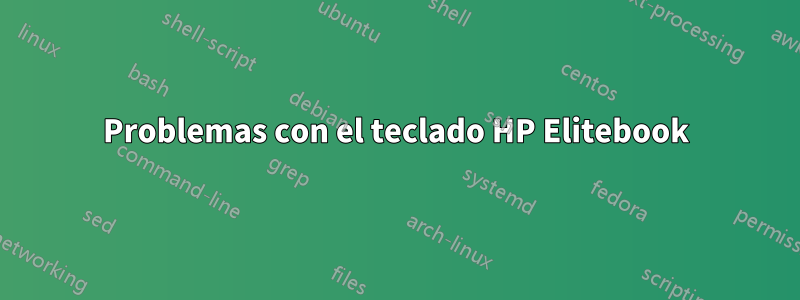 Problemas con el teclado HP Elitebook