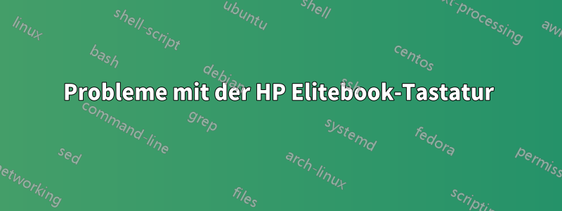 Probleme mit der HP Elitebook-Tastatur